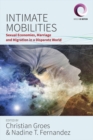 Image for Intimate mobilities: sexual economies, marriage and migration in a disparate world