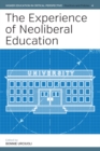 Image for The experience of neoliberal education