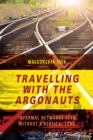 Image for Travelling with the argonauts: informal networks seen without a vertical lens
