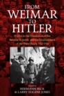 Image for From Weimar to Hitler: studies in the dissolution of the Weimar Republic and the establishment of the Third Reich, 1932-1934
