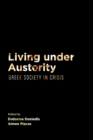 Image for Living under austerity: Greek society in crisis