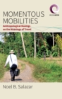 Image for Momentous mobilities  : anthropological musings on the meanings of travel