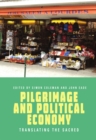Image for Pilgrimage and political economy: translating the sacred