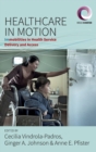 Image for Healthcare in motion  : immobilities in health service delivery and access