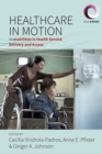 Image for Healthcare in motion: immobilities in health service delivery and access : volume 5