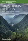 Image for Edges, fringes, frontiers: integral ecology, indigenous knowledge and sustainability in Guyana