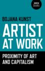 Image for Artist at work, proximity of art and capitalism