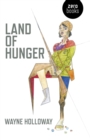 Image for Land of hunger: a collection of short stories - alternatively one long one