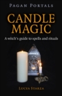 Image for Candle magic  : a witch&#39;s guide to spells and rituals