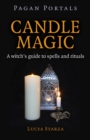 Image for Candle magic: a witch&#39;s guide to spells and rituals