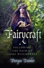 Image for Fairycraft  : following the path of fairy witchcraft