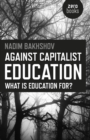 Image for Against capitalist education
