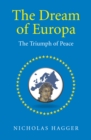 Image for The dream of Europa  : the triumph of peace