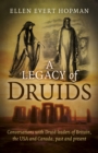 Image for Legacy of Druids, A - Conversations with Druid leaders of Britain, the USA and Canada, past and present