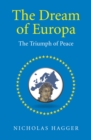 Image for The dream of Europa: the triumph of peace