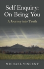 Image for Self enquiry: on being you : a journey into truth
