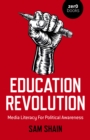 Image for Education revolution  : media literacy for political awareness