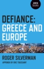 Image for Defiance  : Greece and Europe