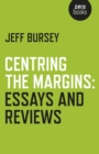 Image for Centring the margins: essays and reviews