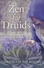 Image for Zen for Druids – A Further Guide to Integration, Compassion and Harmony with Nature