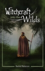 Image for Witchcraft...into the wilds
