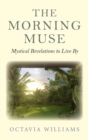 Image for The morning muse: mystical revelations to live by