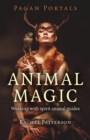 Image for Animal magic: working with spirit animal guides