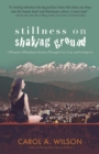 Image for Stillness on shaking ground  : a woman&#39;s Himalayan journey through love, loss, and letting go
