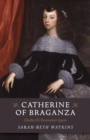 Image for Catherine of Braganza: Charles II&#39;s restoration queen