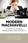 Image for Modern Machiavelli  : 13 laws of power, persuasion and integrity