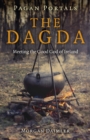Image for The dagda: meeting the good God of Ireland