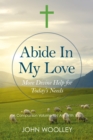 Image for Abide in my love: more divine help for today&#39;s needs