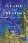 Image for Creator and creators: co-creation with nature : a synthesis of spiritual philosophy and science