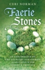 Image for Faerie stones  : an exploration of the folklore and faeries associated with stones &amp; crystals