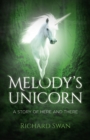 Image for Melody&#39;s unicorn  : a story of here and there
