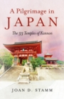 Image for A pilgrimage in Japan: the 33 temples of Kannon