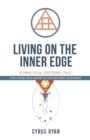 Image for Living on the inner edge: a practical esoteric tale
