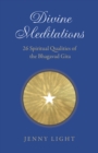 Image for Divine meditations  : 26 spiritual qualities of the Bhagavad Gita