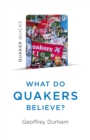 Image for Quaker Quicks - What Do Quakers Believe?