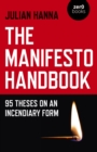 Image for The manifesto handbook  : 95 theses on an incendiary form