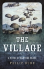 Image for The village: a novel of wartime Crete