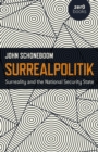 Image for Surrealpolitik  : surreality and the national security state