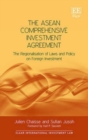 Image for The ASEAN comprehensive investment agreement  : the regionalization of laws and policy on foreign investment
