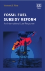 Image for Fossil fuel subsidy reform: an international law response