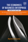 Image for The economics of business enterprise: an introduction to economic organisation and the theory of the firm