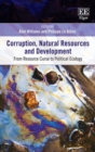Image for Corruption, natural resources and development  : from resource curse to political ecology