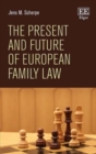 Image for The present and future of European family law