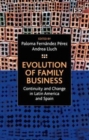 Image for Evolution of family business: continuity and change in Latin America and Spain