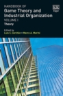 Image for Handbook of game theory and industrial organizationVolume I,: Theory
