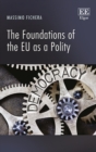 Image for The Foundations of the EU as a Polity